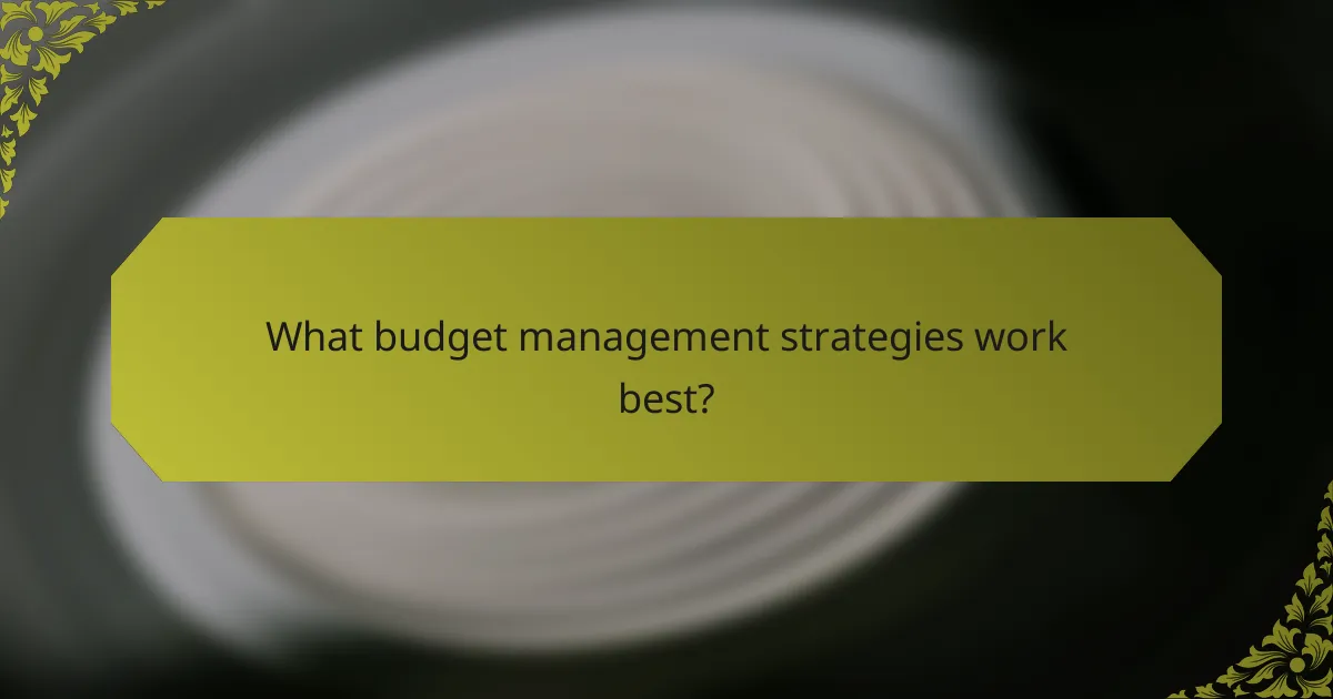 What budget management strategies work best?