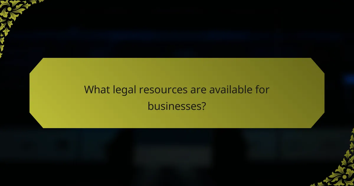 What legal resources are available for businesses?